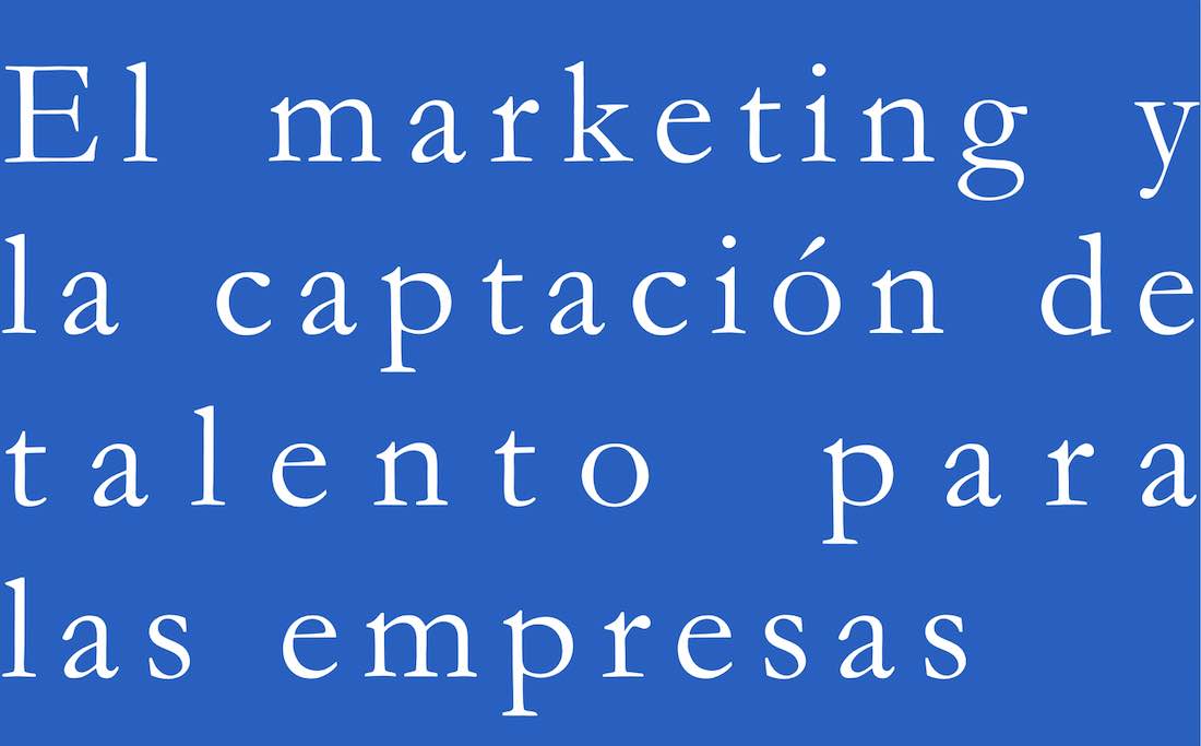 el-marketing-y-la-captacion-de-talento-para-las-empresas