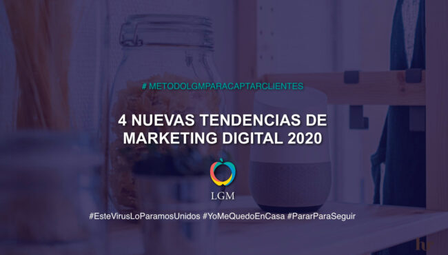 4 nuevas tendencias marketing digital 2020