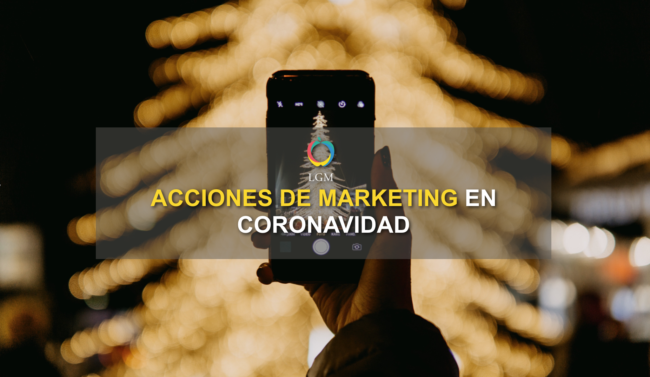 acciones de marketing en coronavidad acciones de marketing en coronavidad