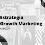 Estrategia Growth Marketing para vendedores noveles en Amazon